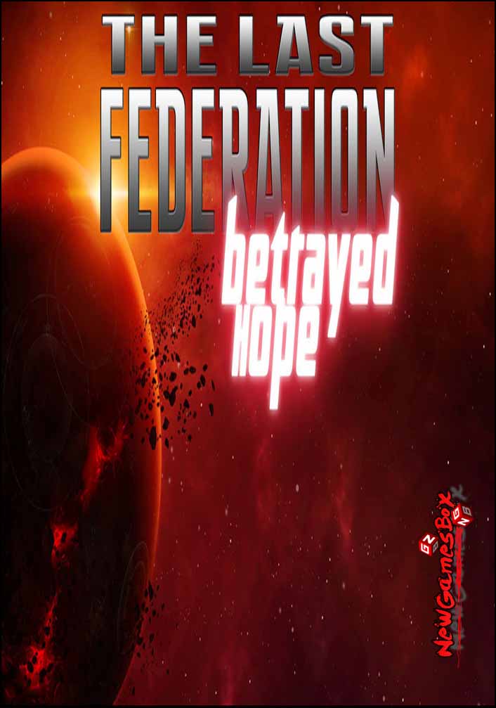 The Last Federation Betrayed Hope Free Download