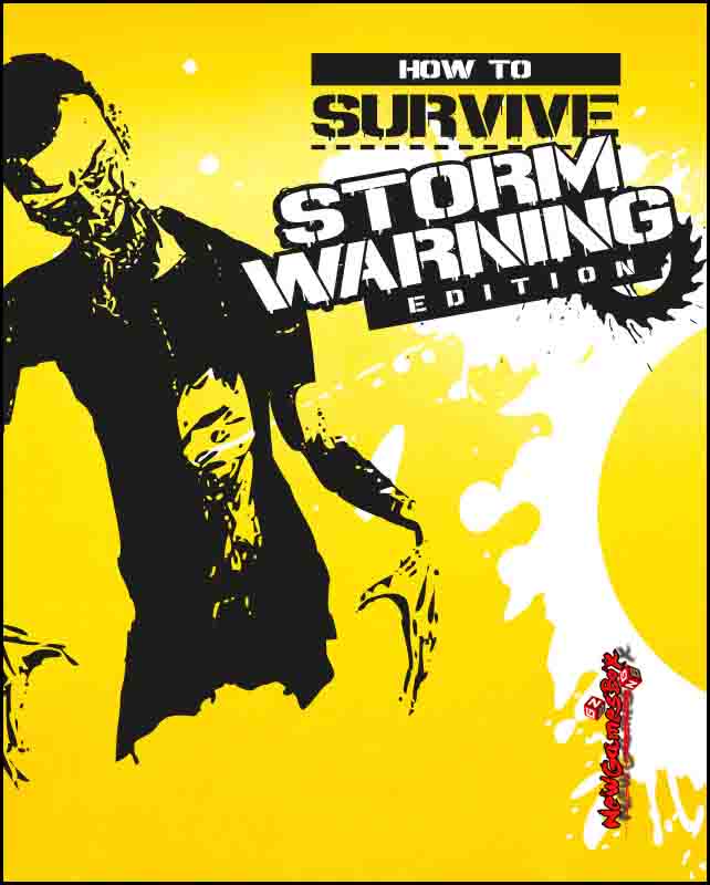 How to Survive Storm Warning Edition Free Download