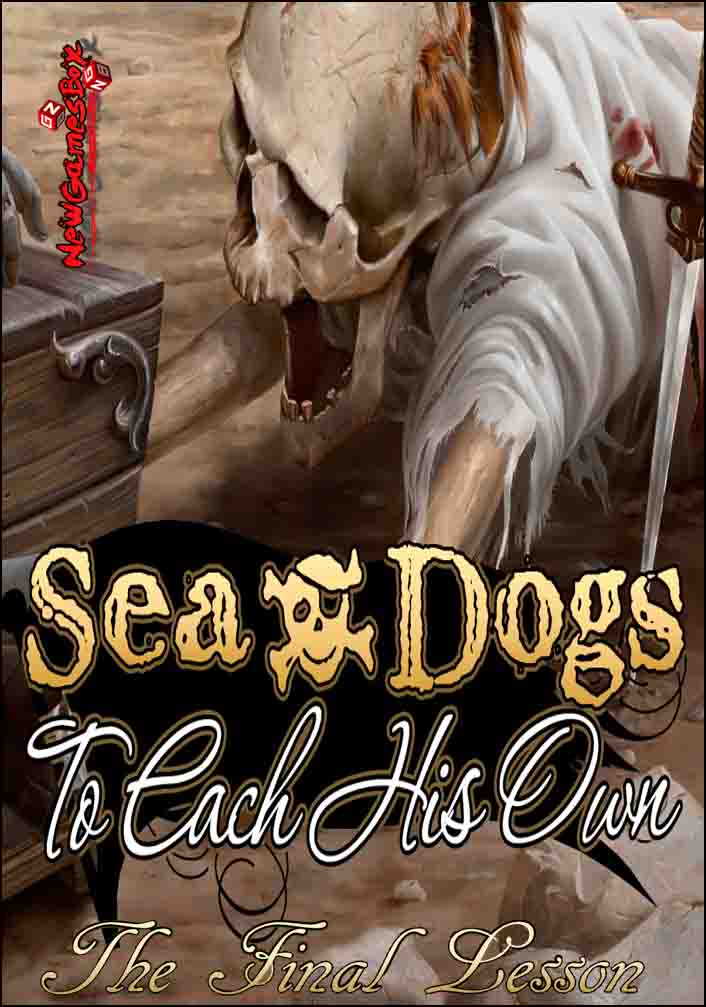 Sea Dogs To Each His Own The Final Lesson Free Download