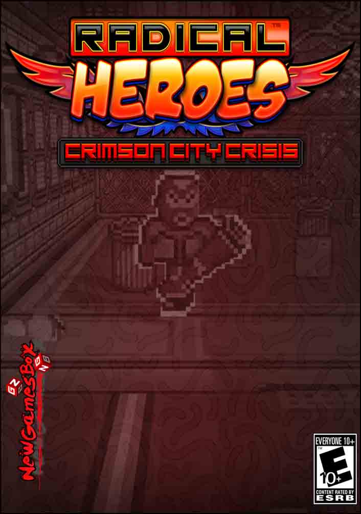 Radical Heroes Crimson City Crisis Free Download