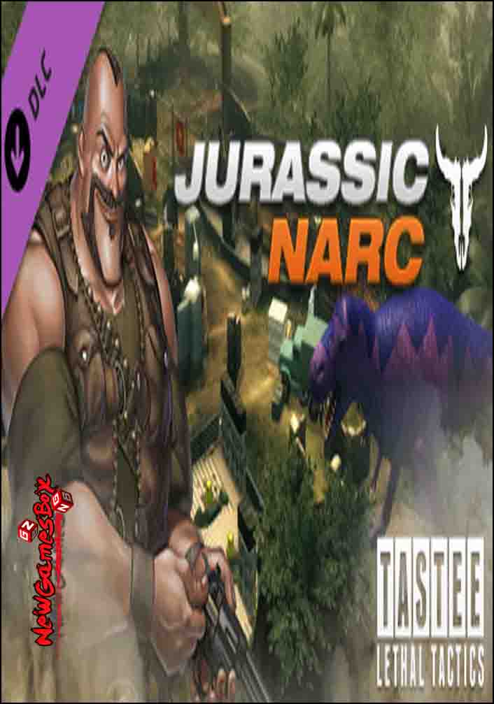 TASTEE Lethal Tactics Map Jurassic Narc Free Download