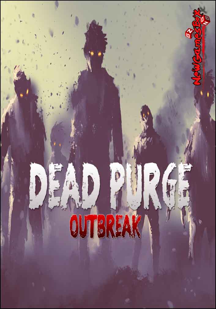 Dead Purge Outbreak Free Download