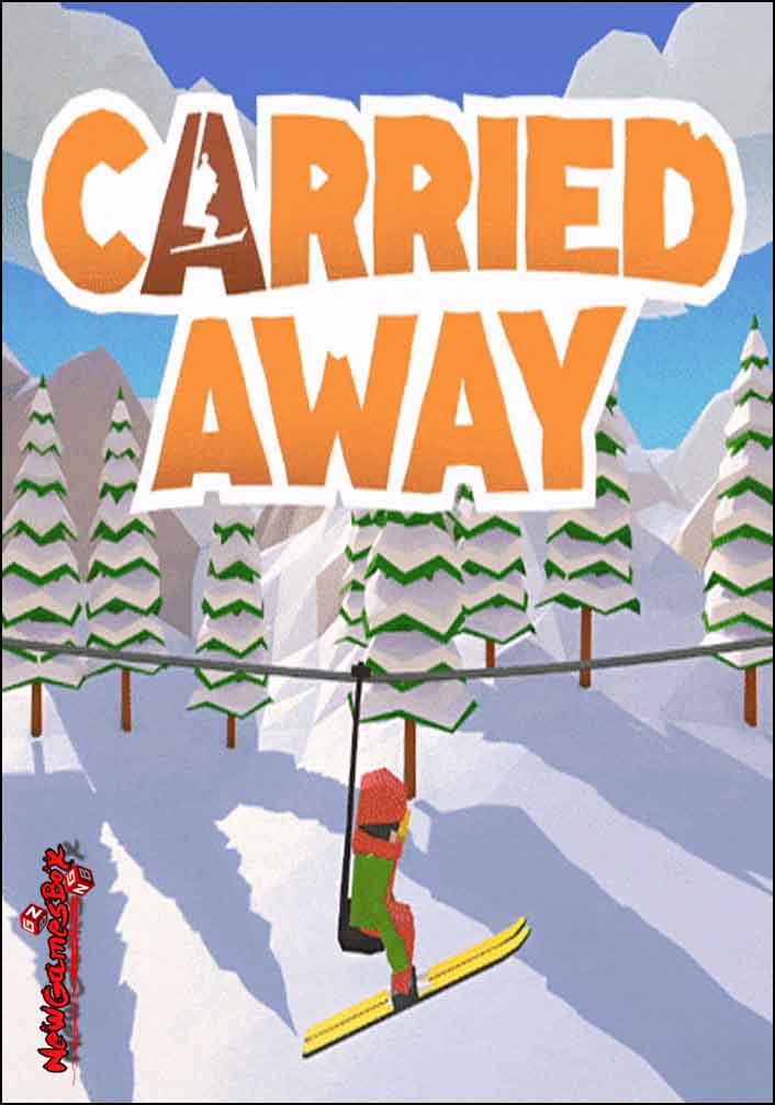 Carried Away Free Download