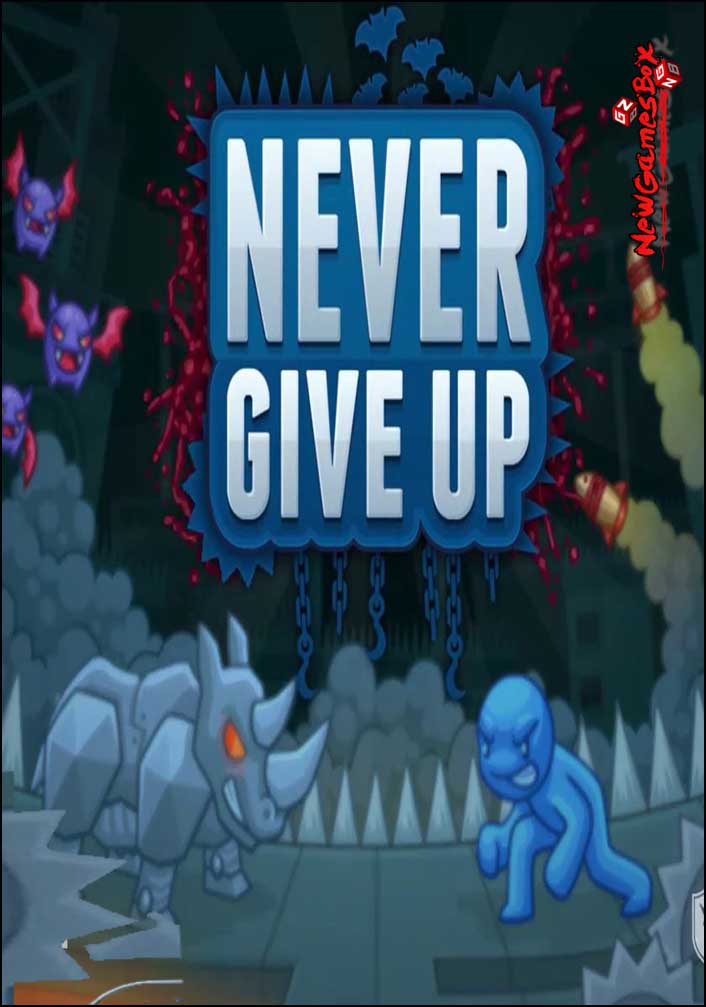 Never Give Up Free Download