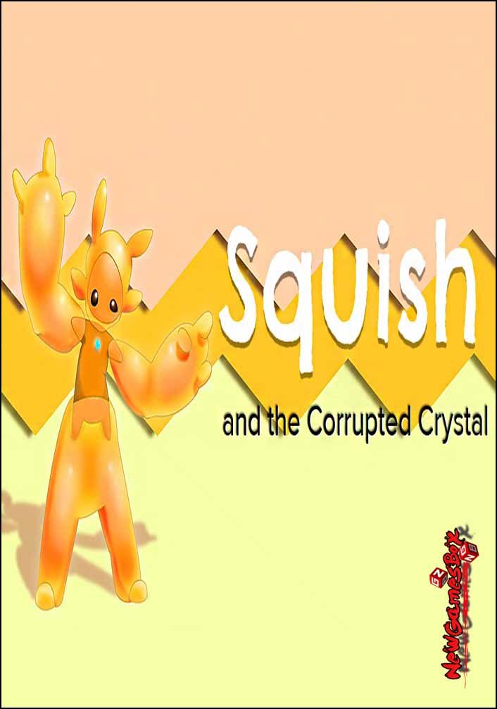 Squish and the Corrupted Crystal Free Download