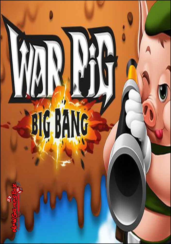 WAR Pig Big Bang Free Download