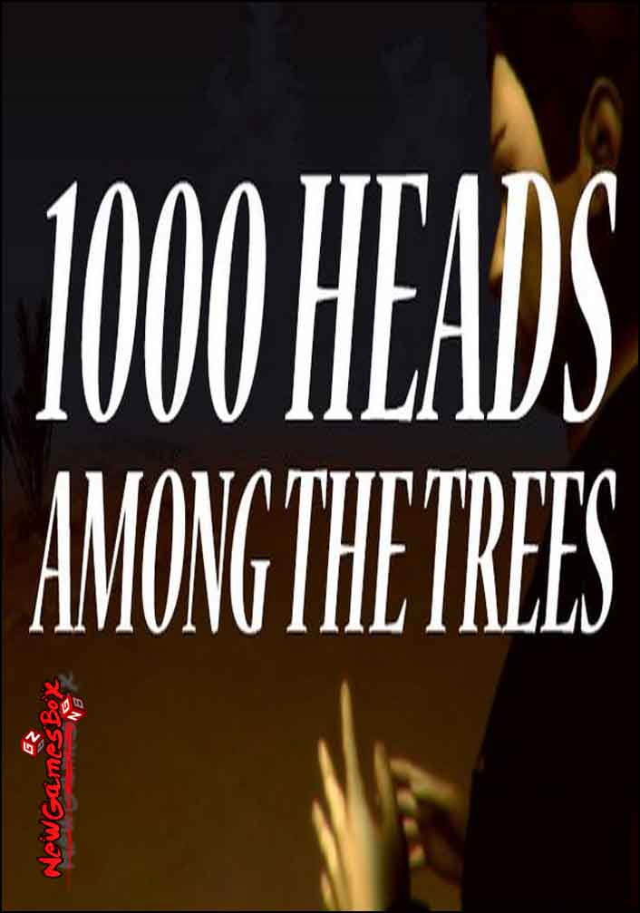 1000 Heads Among the Trees Free Download