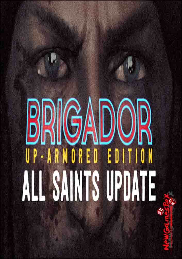 Brigador Up Armored Edition All Saints Free Download