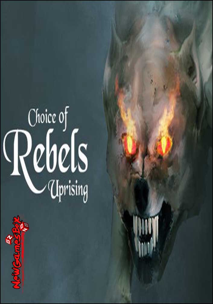 Choice of Rebels Uprising Free Download
