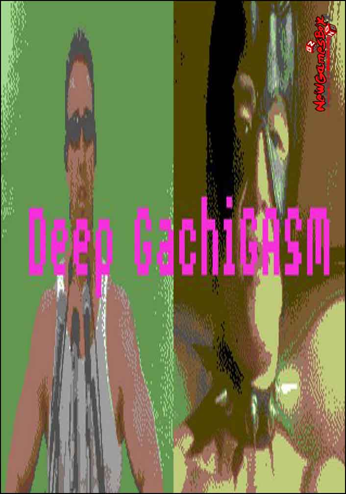 Deep GachiGASM Free Download