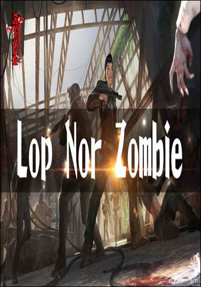 Lop Nor Zombie VR Free Download