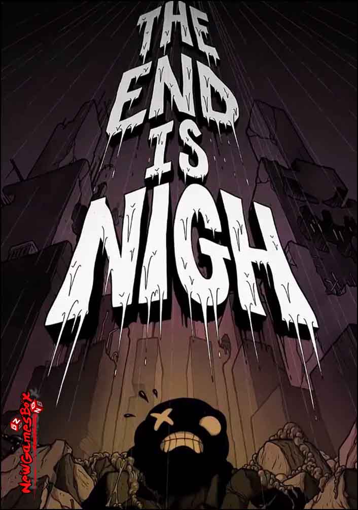 The End Is Nigh Free Download