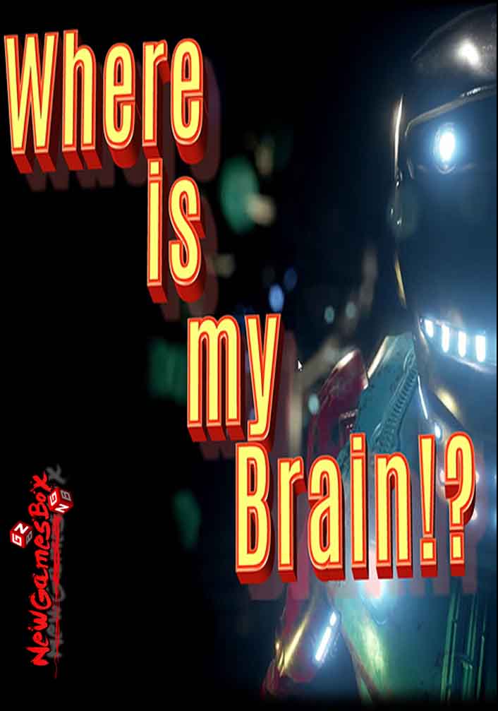 Where is my Brain Free Download
