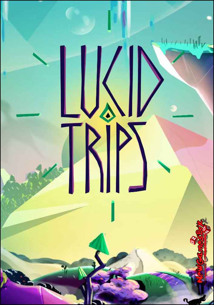 Lucid Trips Free Download