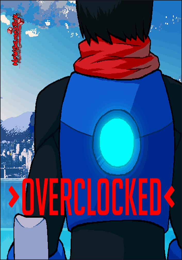 Overclocked Free Download