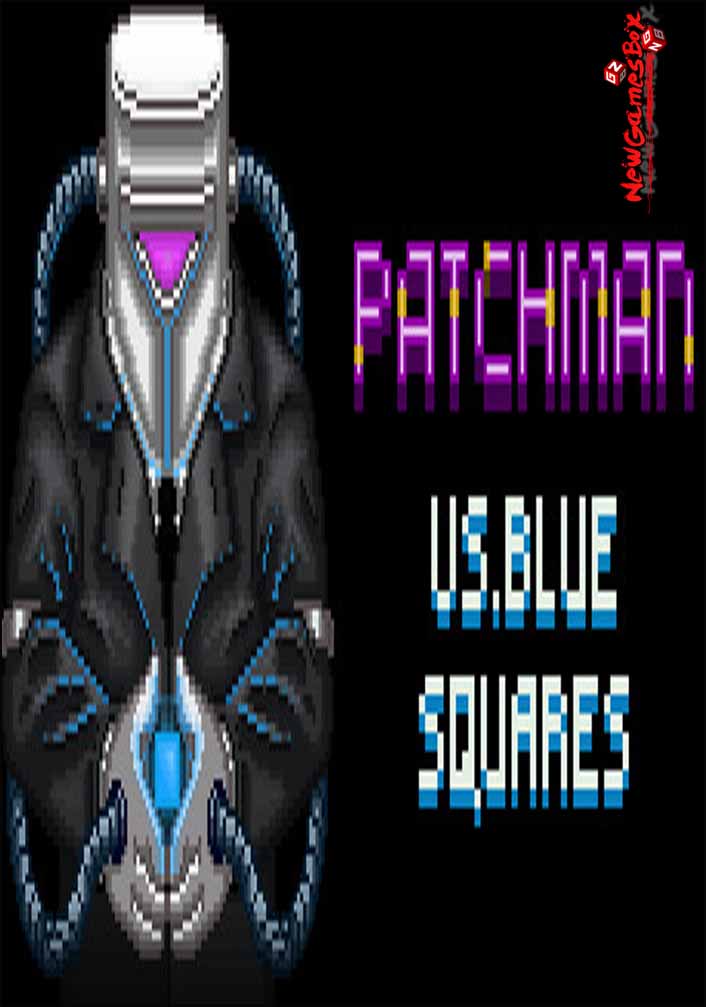 Patchman vs Blue Squares Free Download