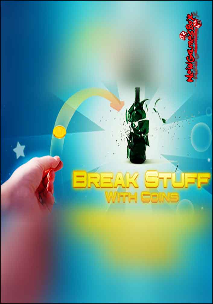 Break Stuff With Coins Free Download