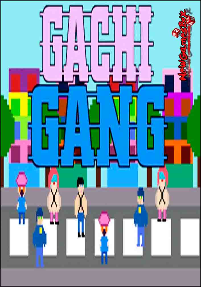 Gachi Gang Free Download