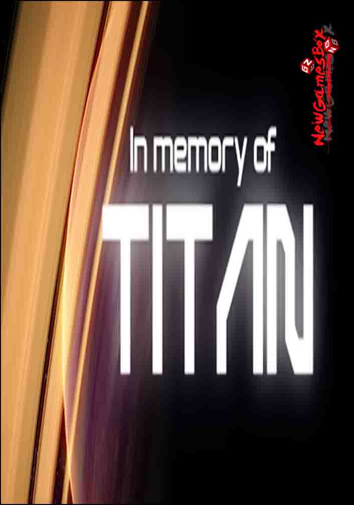 In Memory Of Titan Free Download