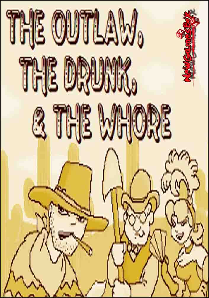 The Outlaw The Drunk And The Whore Free Download