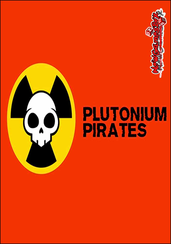 Plutonium Pirates Free Download
