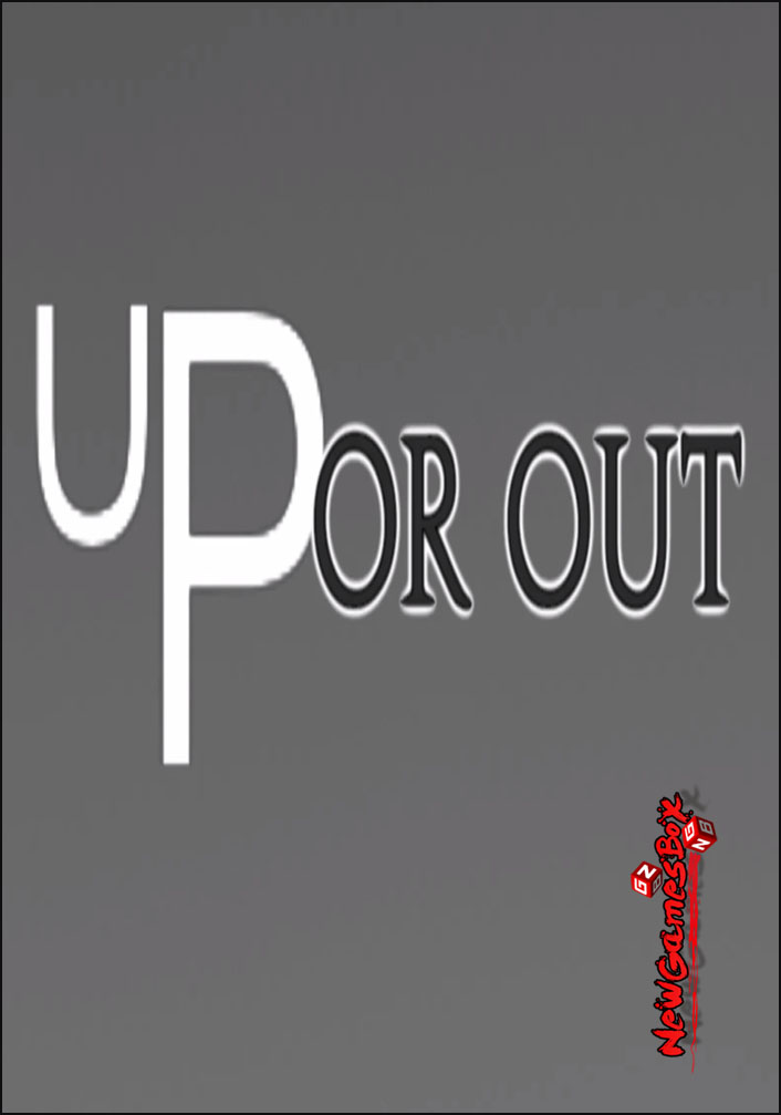 Up Or Out Free Download