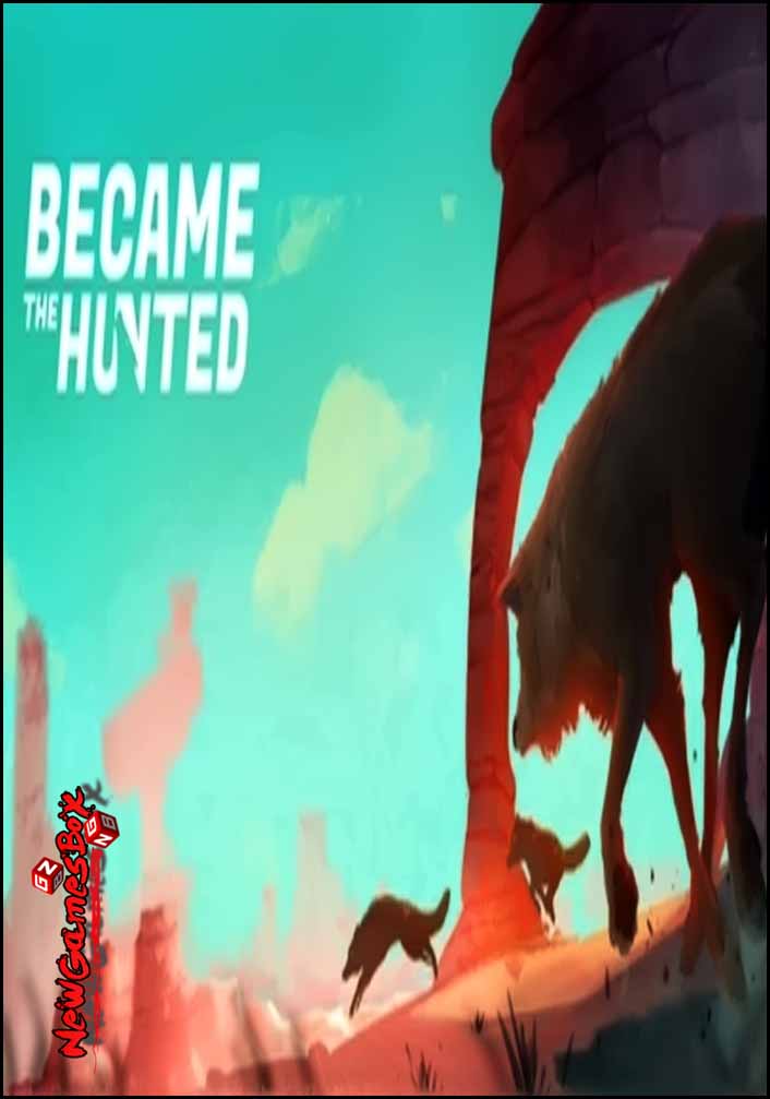 Became The Hunted Free Download