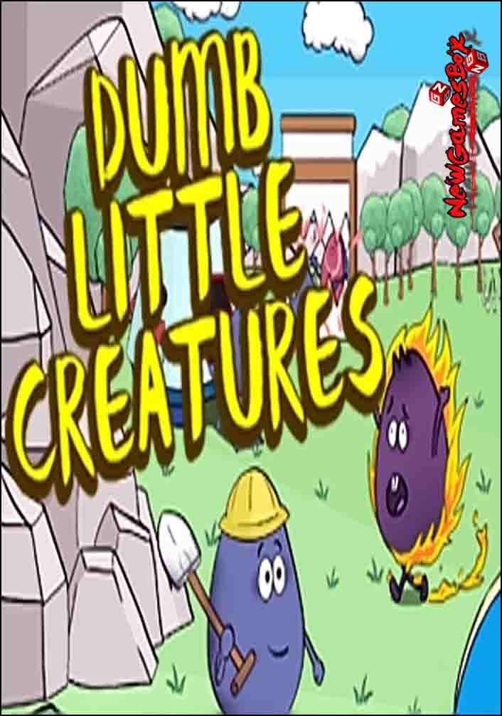 Dumb Little Creatures Free Download
