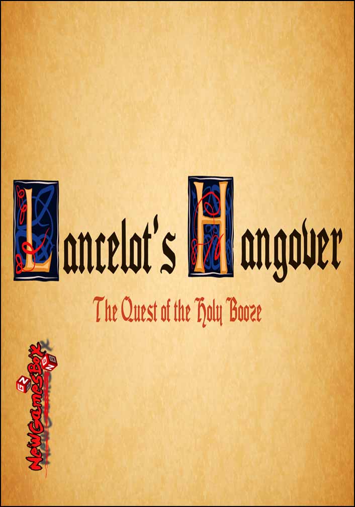 Lancelots Hangover The Quest For The Holy Booze Free Download