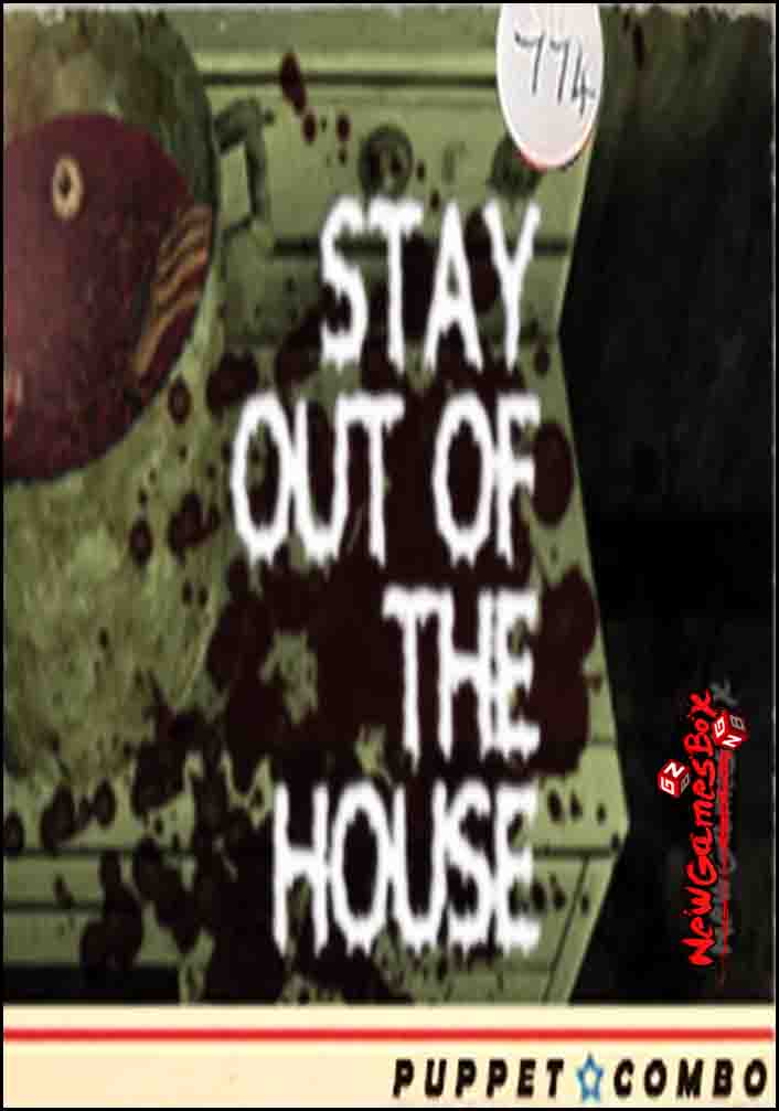 Stay Out Of The House Free Download | New Games Box