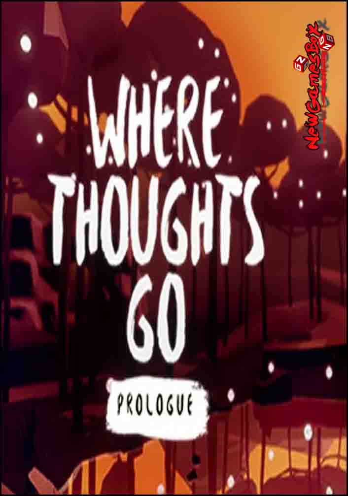 Where Thoughts Go Prologue Free Download