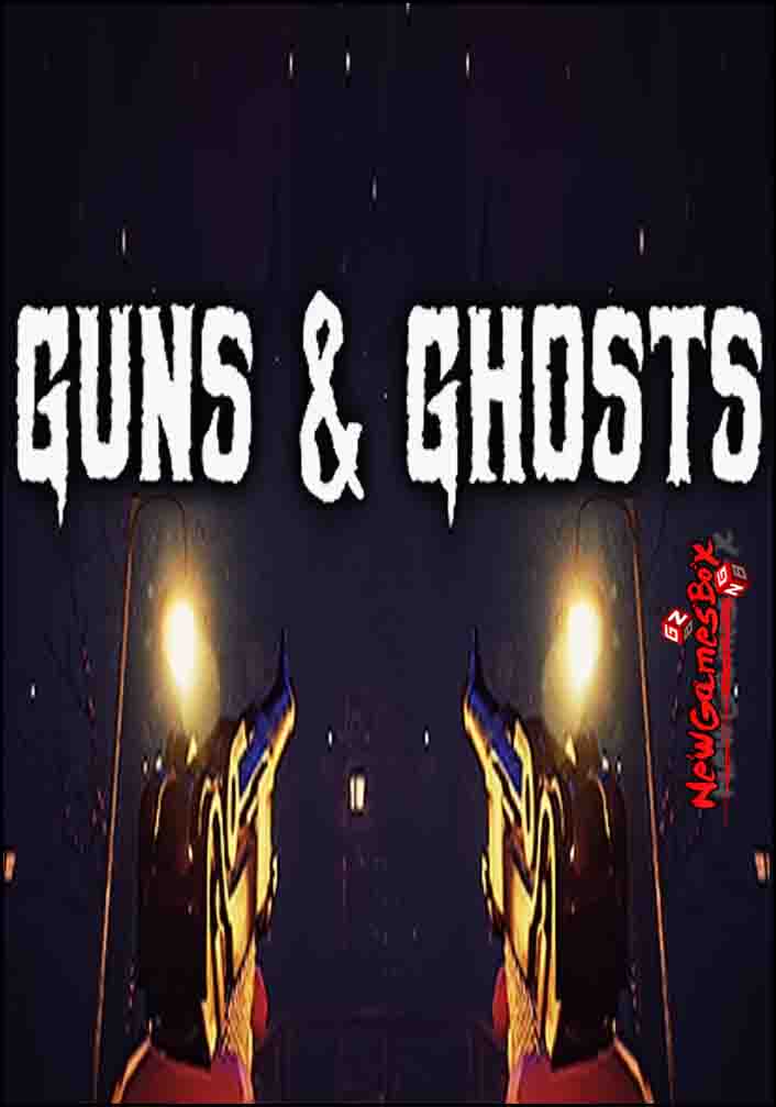 Guns And Ghosts Free Download