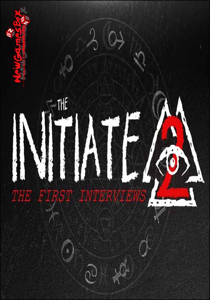 The Initiate 2 The First Interviews Free Download