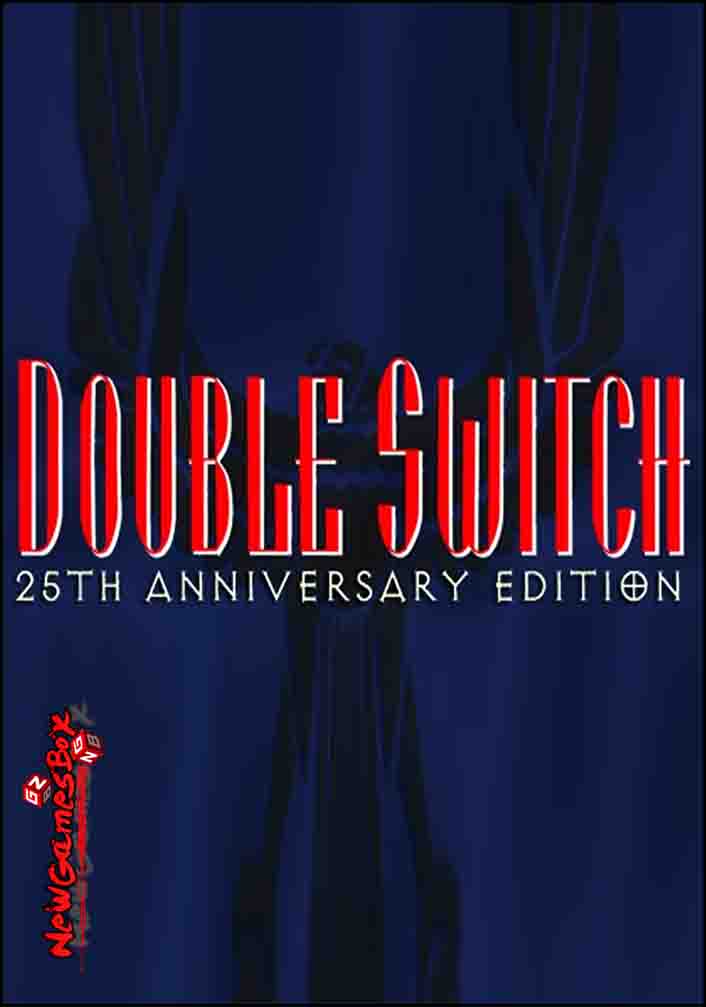 Double Switch 25th Anniversary Edition Free Download