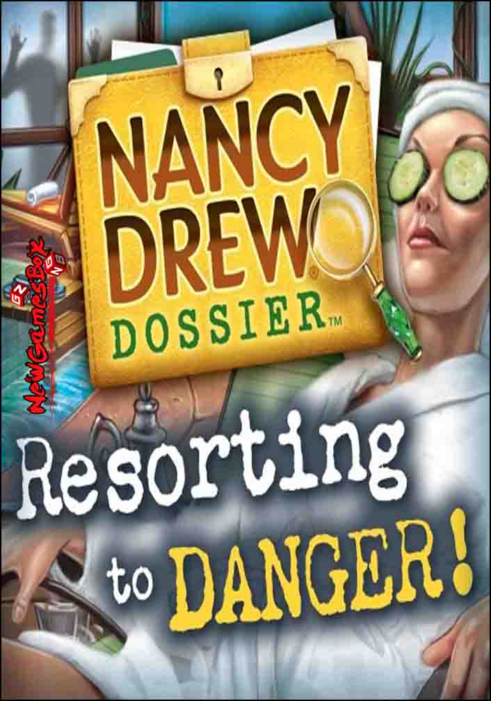Nancy Drew Dossier Resorting To Danger Free Download