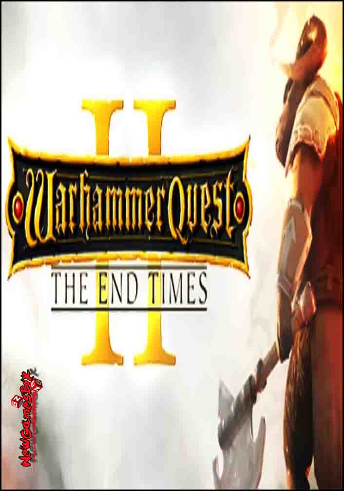 Warhammer Quest 2 The End Times Free Download