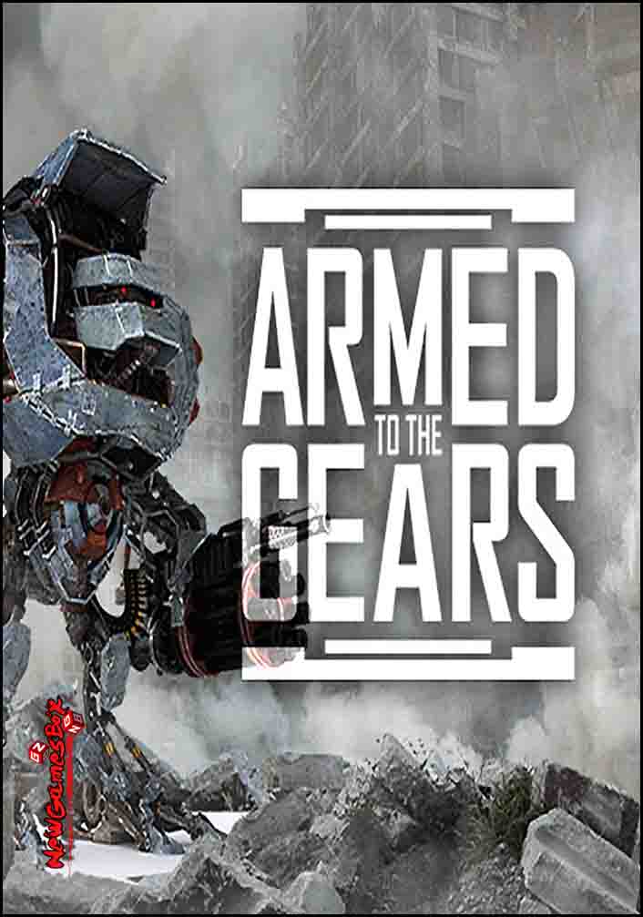 Armed To The Gears Free Download