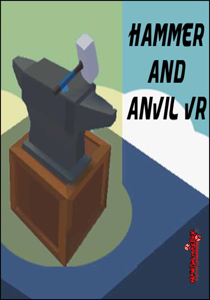 Hammer And Anvil VR Free Download