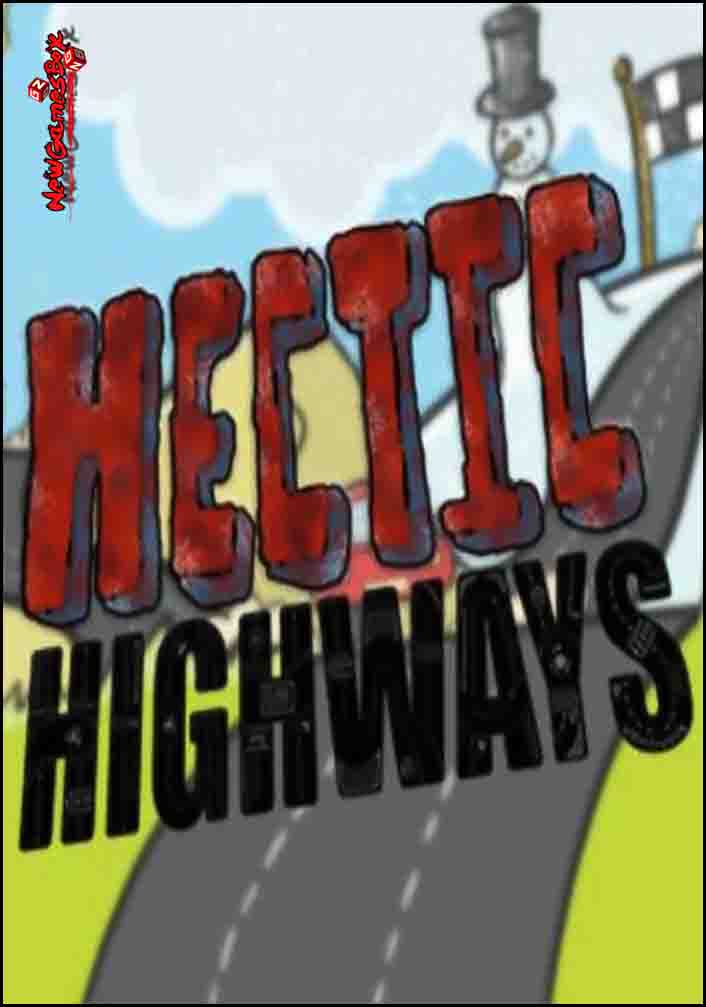 Hectic Highways Free Download