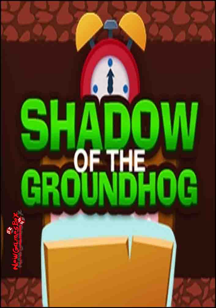 Shadow Of The Groundhog Free Download