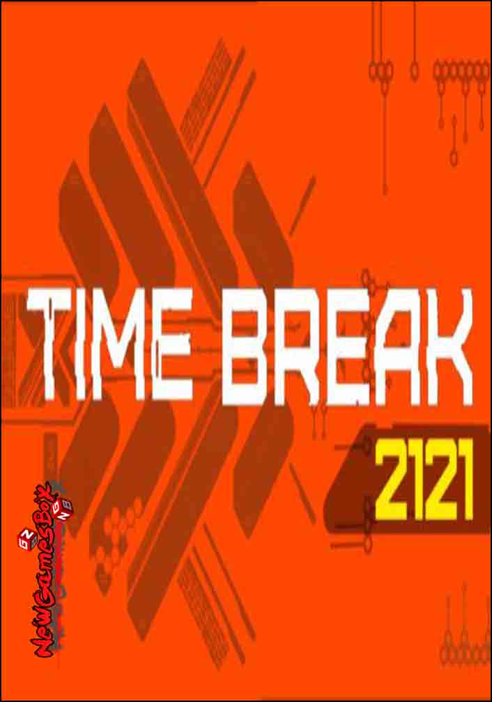 Time Break 2121 Free Download