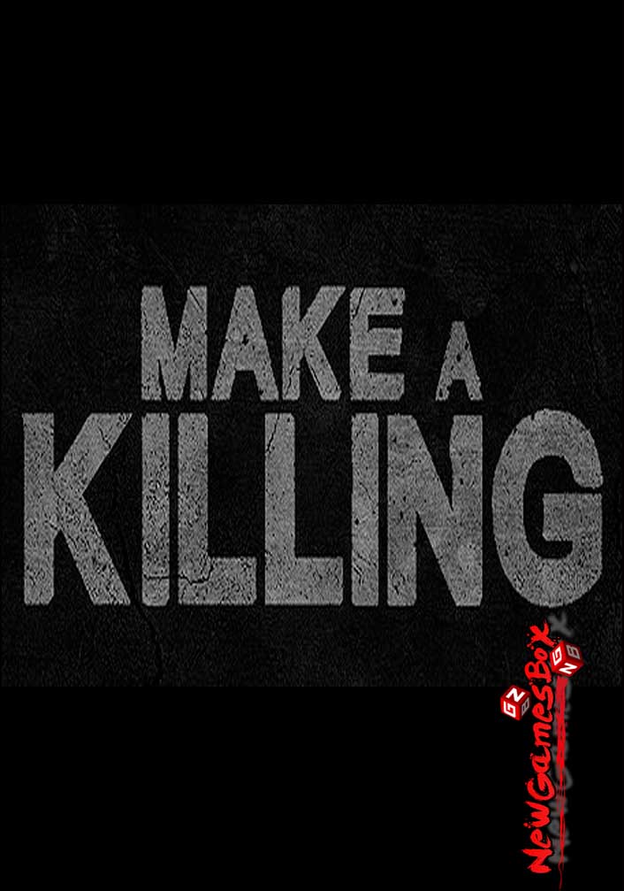 Make A Killing Free Download