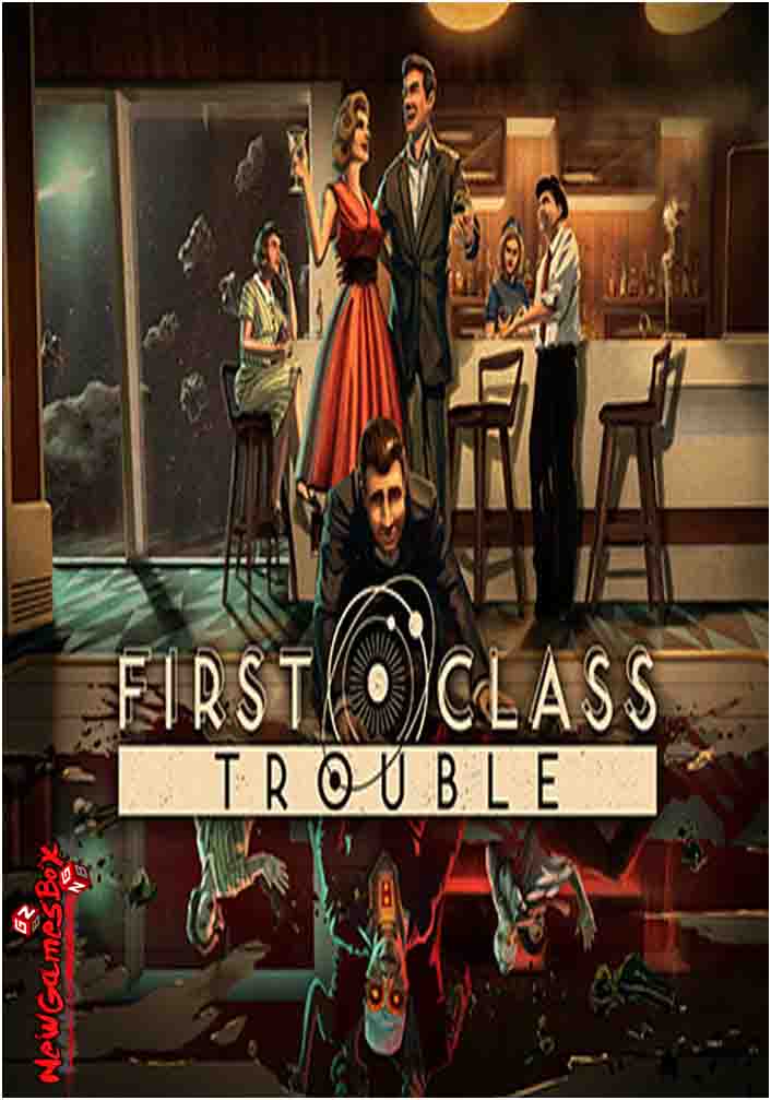 first class trouble tutorial
