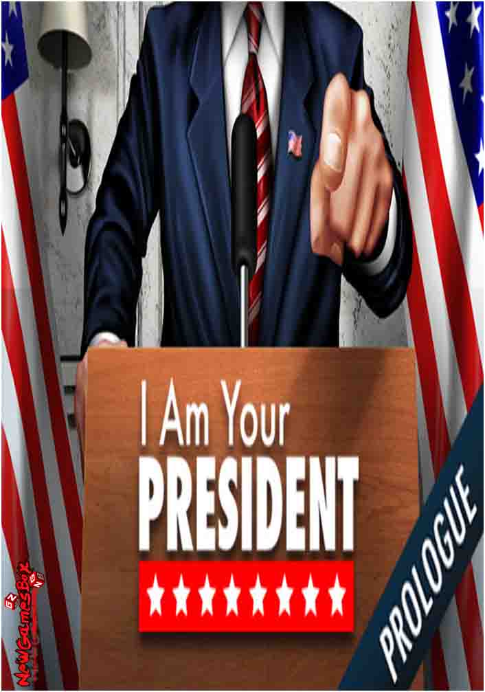 I Am Your President Prologue Free Download