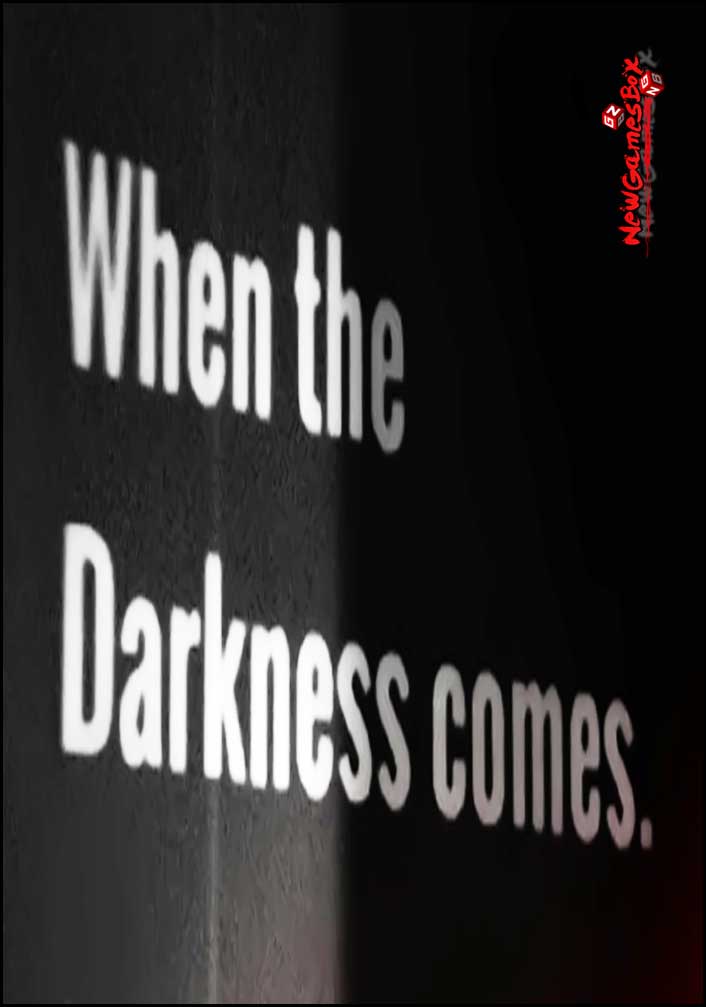 When The Darkness Comes Free Download PC Game